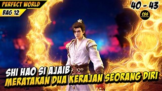 Shi Hao Menggemparkan Tiga Kerajaan Melawan Dua Master - PERFECT WORLD BAGIAN 12