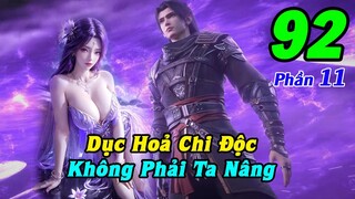 Đấu Phá Thương Khung Phần 11 Tập 92 Thuyết Minh | Dục Hoả Chi Độc, Không Phải Ta Nâng