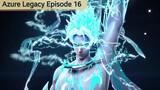 Azure Legacy Episode 16 Sub indo [1080p]