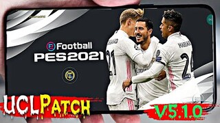 PES 2021 Mobile V5.1.0 Patch UCL New Menu Full Kits Updated | Download Pes 2021 Android Patch UCL