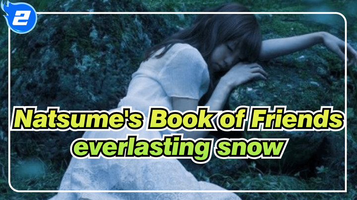 Natsume's Book of Friends|Aimer -everlasting snow （ED）_2