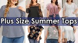 Plus Size Summer Tops for Women - Collection Haul