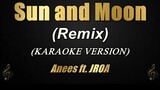 Sun and Moon (Remix) - Anees ft. JROA (Karaoke)