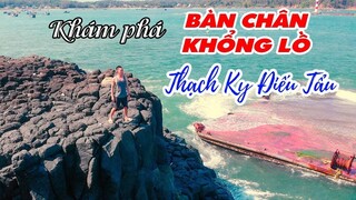 Khám phá Bàn Chân Khổng Lồ tại THẠCH KY ĐIẾU TẨU đẹp như Ghềnh đá đĩa