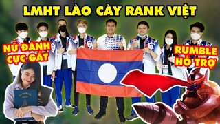 CẬN CẢNH ĐỘI TUYỂN LMHT LÀO CÀY RANK VIỆT NAM - NỮ ĐÁNH CỰC GẮT, RUMBLE SUPPORT | SEA GAMES 31