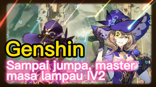 Sampai jumpa, master masa lampau IV2