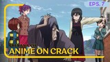 Udah benjol malah di usir | Anime on Crack [Eps.7]