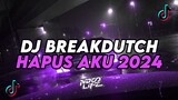 DJ HAPUS AKU || BREAKDUTCH BOOTLEG FULL BASS TERBARU 2024 [NDOO LIFE]