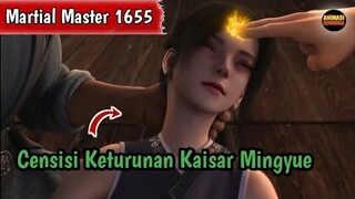 Martial Master 1655 ‼️Censisi Keturunan Kaisar Mingyue