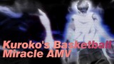 [Kuroko's Basketball/AMV]Miracle