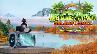 Selena Gomez & The Scene - Love You Like A Love Song  (Reggae Remix) Dj Jhanzkie 2023