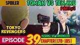 TOKYO REVENGERS EPISODE 39 (REVIEW) - TAKEMICHI VS KISAKI TOMAN VS TENJIKU PART 5