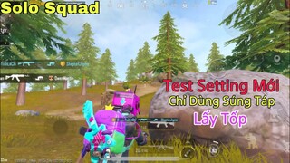 PUBG Mobile | Thử Thách Chỉ Dùng Súng Táp Lấy Tốp Cùng Setting Mới | NhâmHNTV