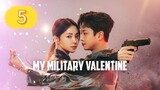 MY MILITARY VALENTINE EP5