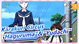 [Karakuri Circus] OP2 "Haguruma"&ED2 "Yudachi" (Full Ver)_A