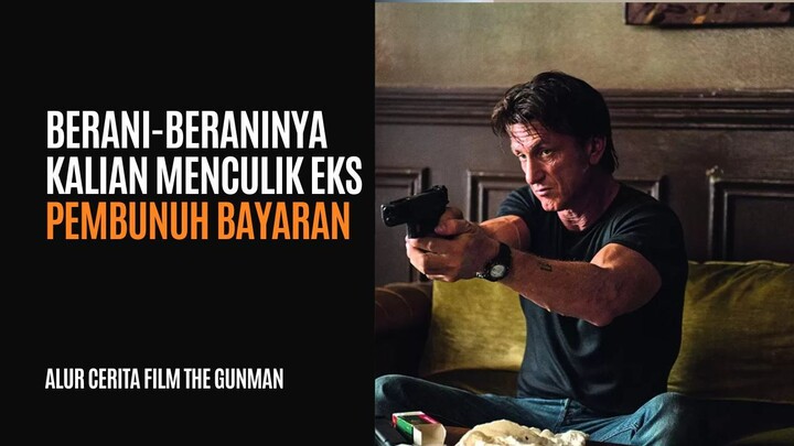 THE GUNMAN| FULL HD | PEMBUNUH BAYARAN SUDAH INSYAF 8 TAHUN TAPI DIUSIK LAGI