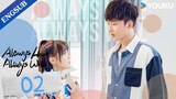 [Always Have Always Will] EP02 | Highschool Enemies to Lovers | Li Geyang/Chen Fangtong | YOUKU