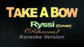 TAKE A BOW - Ryssi