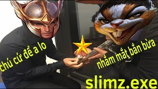 Slimz.exe | Híu đi chơi liên quân