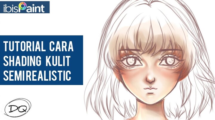 [Part 2] Tutorial Cara Shading / Mewarnai Kulit Semi Realistic di Ibis Paint X untuk Pemula