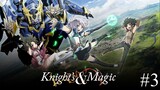 Knight's & Magic Episode 3
