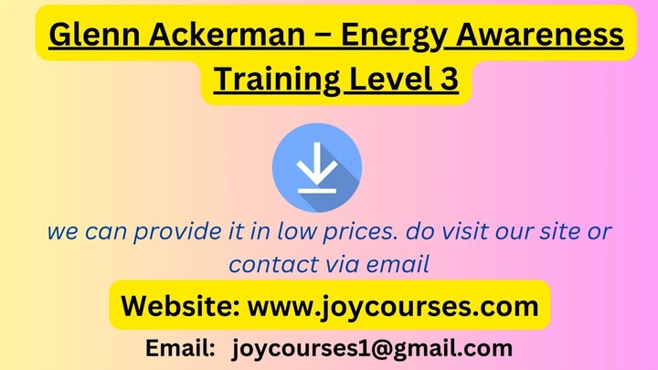 Glenn Ackerman – Energy Awareness Training Level 3