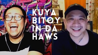 Kuya Bitoy In Da Haws :)