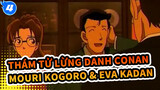 [Thám tử lừng danh Conan] Sự lãng mạn của thế hệ cuối - Mouri Kogoro & Eva Kadan_4