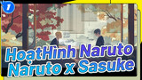 HoạtHình Naruto _1
Naruto x Sasuke