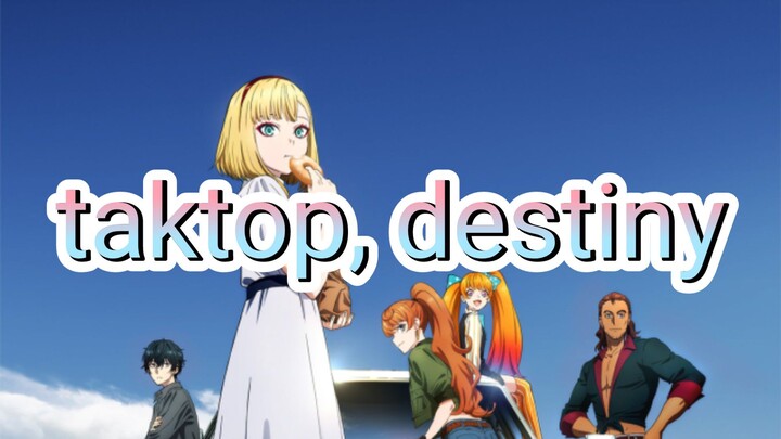 taktop, destiny