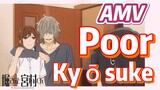 [Horimiya]  AMV |  Poor Kyōsuke