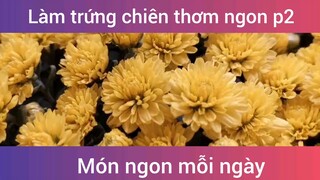 Làm trứng chiên thơm ngon p2