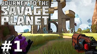 Journey To The Savage Planet - Part 1 Gameplay Walkthrough