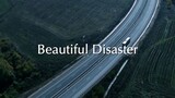 Beautiful Disaster