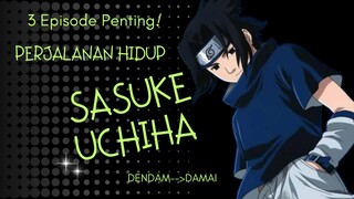 3 Episode Penting Perjalanan Hidup SASUKE UCHIHA dari Dendam ke Damai. #sasuke #naruto #anime