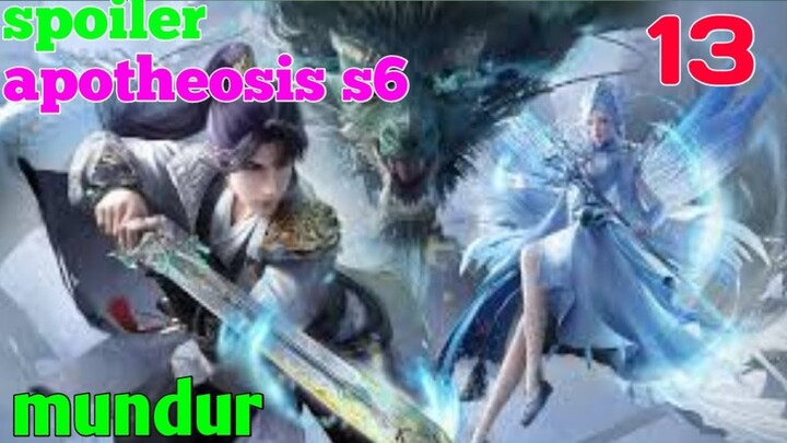 Spoiler Apotheosis S6 Part 13 : Mundur