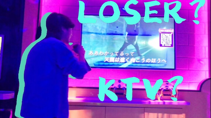 [Music]Sing <LOSER> in KTV