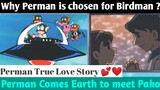Perman pako love story || Why perman is chosen for Birdman || When perman comes earth to meet Pako