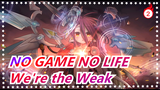 [NO GAME NO LIFE ZERO AMV] We've Been  Always the Weak Who're Killed By the Stronger_2