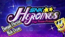 Pengenya Penyegar, ko Malah Susah??? (SNK Heroines Tag Team Frenzy)