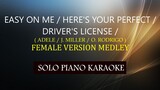 EASY ON ME / HERE'S YOUR PERFECT / DRIVER'S LICENSE ( ADELE / J. MILLER / O. RODRIGO ) FEMALE MEDLEY