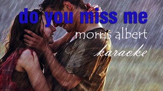 do you miss me-HD karaoke (morris albert)