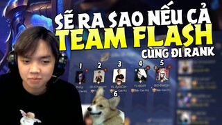 Sẽ Ra Sao Nếu Cả Team Flash Cùng Nhau Đánh Rank