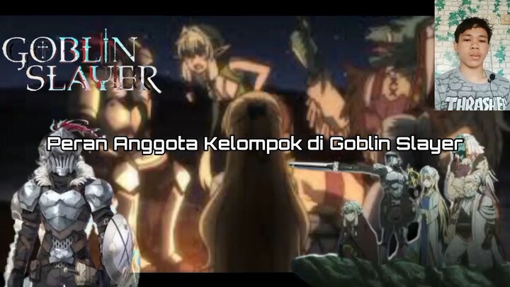 Peran Anggota Kelompok di Goblin Slayer