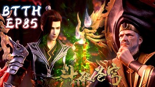 ⚔️斗破EP85抢先看！不愧是你炎帝！蕭炎是如何解決天焚煉氣塔枯竭的問題？ |Battle Through Heavens 【MULTI SUB】 斗破苍穹年番2