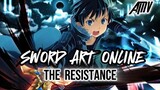 [AMV] SWORD ART ONLINE - THE RESISTANCE