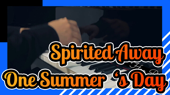 [Spirited Away|Ru's Piano]One Summer‘s Day