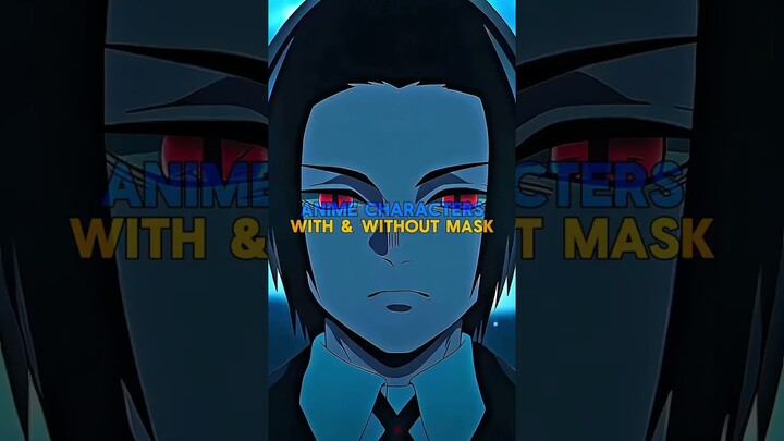 Anime Characters With And Without Mask Part Two... #anime #viral