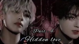 Hidden love part : 4 ( Taekook ff ) 💜 #bts #army