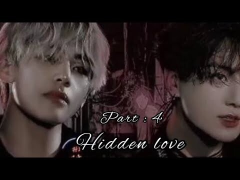 Hidden love part : 4 ( Taekook ff ) 💜 #bts #army